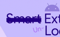 Extend Unlock开始取代安卓设备设置中的Smart Lock