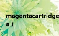 magentacartridge is very low（magenta）